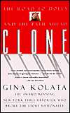 Clone: The Road to Dolly, and the Path Ahead