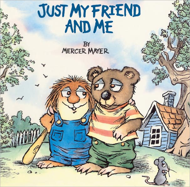 Just My Friend and Me by Mercer Mayer, Paperback Barnes & Noble®