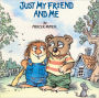 Just My Friend and Me (Turtleback School & Library Binding Edition)