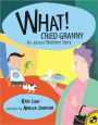 What! Cried Granny: An Almost Bedtime Story (Turtleback School & Library Binding Edition)