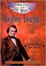 Stephen a Douglas: Champion of the Union