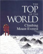 The Top Of The World: Climbing Mt. Everest (Turtleback School & Library Binding Edition)
