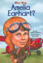 Who Was Amelia Earhart? (Turtleback School & Library Binding Edition)