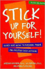 Stick up for Yourself!: Every Kid's Guide to Personal Power and Positive Self-Es