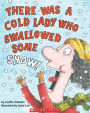 There Was a Cold Lady Who Swallowed Some Snow! (Turtleback School & Library Binding Edition)