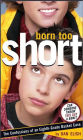 Born Too Short: The Confessions of an Eighth-Grade Basketcase: The Confessions of an Eighth-Grade Basket Case