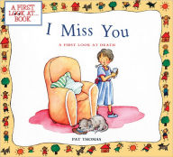 I Miss You: A First Look at Death (Turtleback School & Library Binding Edition)