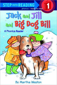Jack And Jill And Big Dog Bill (Turtleback School & Library Binding Edition)