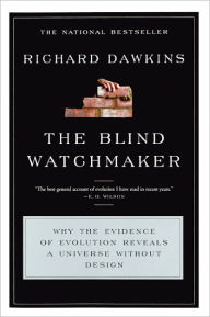 The Blind Watchmaker: Why the Evidence of Evolution Reveals a Universe without Design