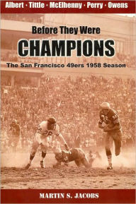 Before They Were Champions: The San Francisco 49ers 1958 Season