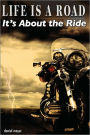 Life Is a Road Its about the Ride