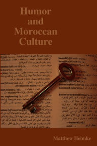 Title: Humor and Moroccan Culture, Author: Matthew Helmke
