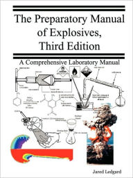 The Preparatory Manual Of Explosives, Third Edition