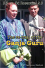 U. S. vs. Ed Rosenthal 2. 0 - the re-trial of the Ganja Guru