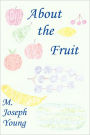 About the Fruit