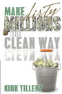 Make Dirty Millions The Clean Way: The Move/Book Dirty Millions The Clean Way