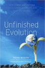 Unfinished Evolution: How A New Age Revival Can Change Your Life and Save the World