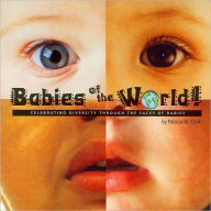 Babies of the World!: Celebrating Diversity Through the Faces of Babies