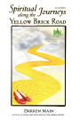 Spiritual Journeys Along The Yellow Brick Road