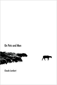 Title: On Pets and Men, Author: Claude Lambert