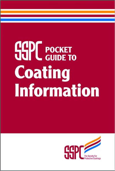 SSPC Pocket Guide to Coating Information