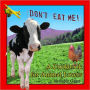 Don't Eat Me!: A Cookbook for Animal Lovers