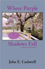 Where Purple Shadows Fall