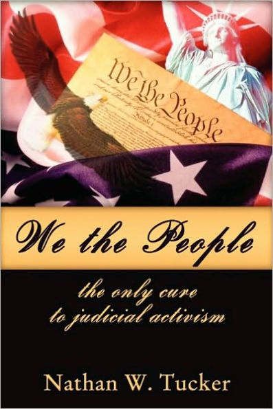 We The People: The Only Cure to Judicial Activism