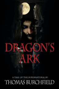 Title: Dragon's Ark, Author: Thomas Burchfield