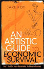 An Artistic Guide to Economic Survival