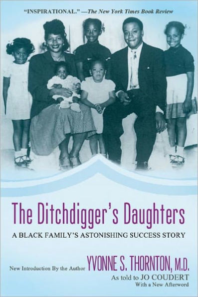 The Ditchdigger's Daughters: A Black Family's Astonishing Success Story