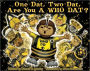 One Dat, Two Dat, Are You A WHO DAT?