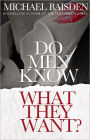 Do Men Know What They Want?