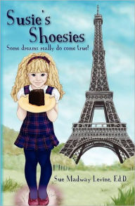 Susie's Shoesies: Some dreams really do come True!