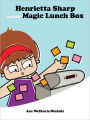 Henrietta Sharp and the Magic Lunch Box
