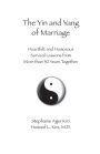 The Yin and Yang of Marriage: Survival lessons from more than 30 years Together