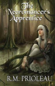 Title: The Necromancer's Apprentice, Author: R M Prioleau