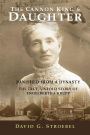 The Cannon King's Daughter: Banished from a Dynasty, the true, untold story of Engelbertha Krupp