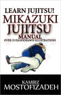 Mikazuki Jujitsu Manual; Learn Jujitsu!: Learn Jujitsu!
