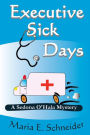 Executive Sick Days: A Sedona O'Hala Mystery