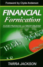 Financial Fornication: Avoid Financial and Credit Dis-Ease