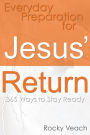 Everyday Preparation for Jesus' Return: 365 Ways to Get Ready for His Return