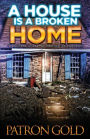 A House Is a Broken Home
