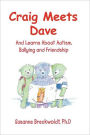Craig Meets Dave and Learns about Autism, Bullying and Friendship