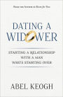 Dating a Widower: Starting a Relationship with a Man Who's Starting Over