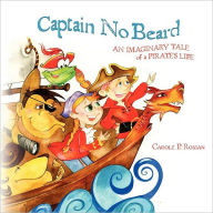 Captain No Beard: An Imaginary Tale of a Pirate's Life