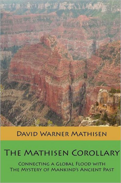 The Mathisen Corollary: Connecting a Global Flood with the Mystery of Mankind's Ancient Past