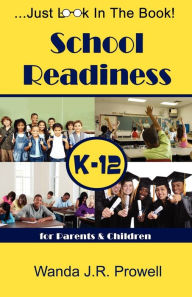 Title: School Readiness for Parents & Children, K-12: School Readiness, Author: Wanda J. R. Prowell