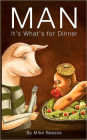 Man: It's What's for Dinner