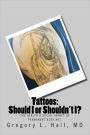 Tattoos: Should I or Shouldn't I?: The health and social impact of permanent body Art